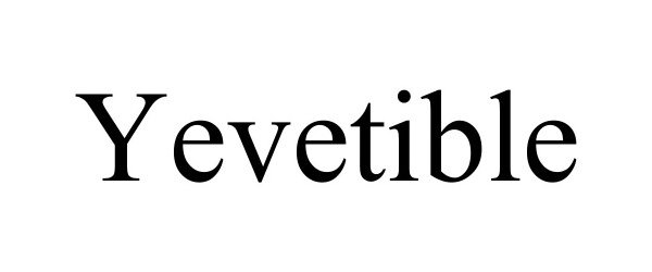 Trademark Logo YEVETIBLE