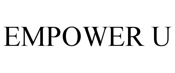  EMPOWER U