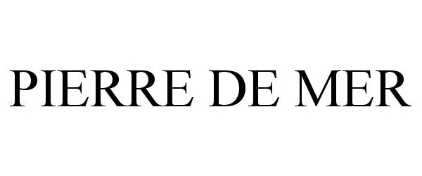 Trademark Logo PIERRE DE MER