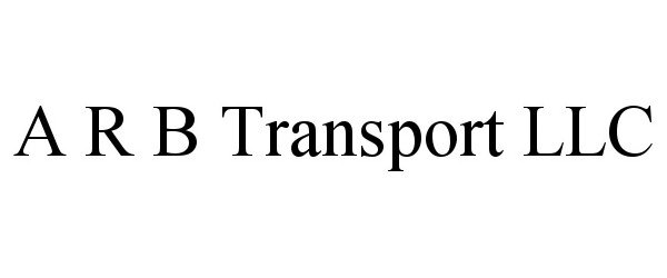  A R B TRANSPORT LLC