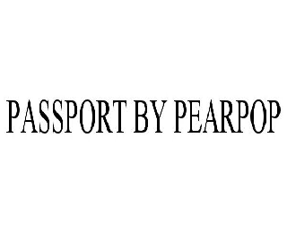 Trademark Logo PASSPORT BY PEARPOP