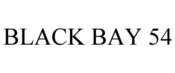  BLACK BAY 54