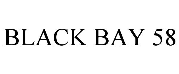  BLACK BAY 58