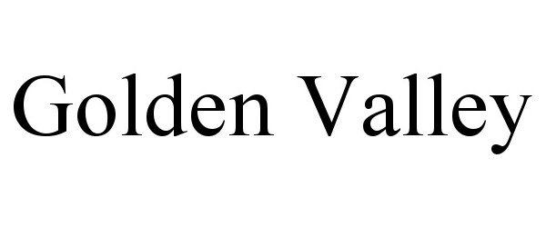 Trademark Logo GOLDEN VALLEY