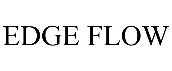  EDGE FLOW