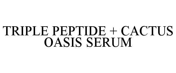  TRIPLE PEPTIDE + CACTUS OASIS SERUM