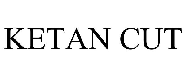 Trademark Logo KETAN CUT