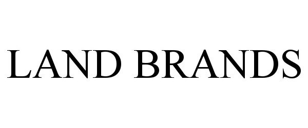 Trademark Logo LAND BRANDS