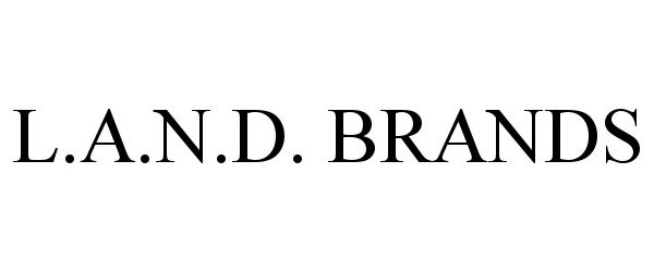 Trademark Logo L.A.N.D. BRANDS