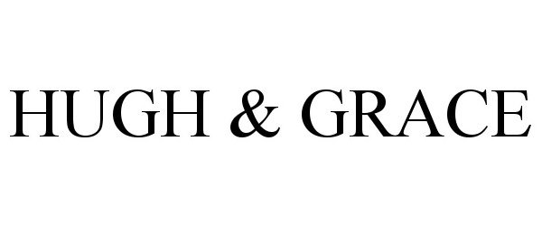 Trademark Logo HUGH &amp; GRACE