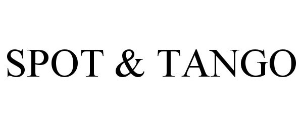 Trademark Logo SPOT &amp; TANGO