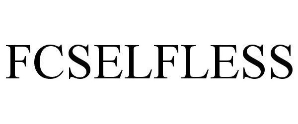 Trademark Logo FCSELFLESS