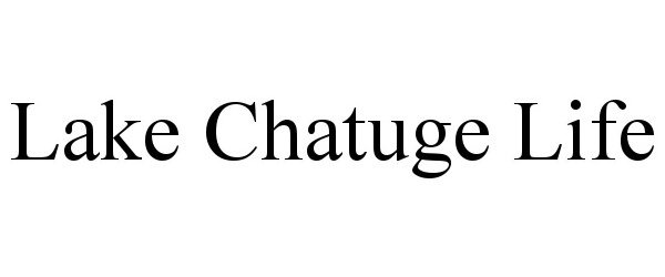 Trademark Logo LAKE CHATUGE LIFE