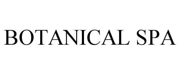 Trademark Logo BOTANICAL SPA