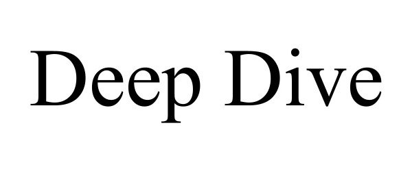 Trademark Logo DEEP DIVE