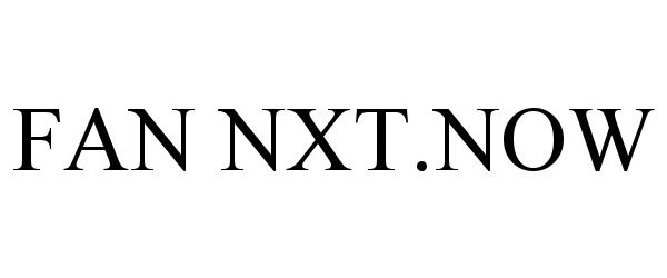 Trademark Logo FAN NXT.NOW