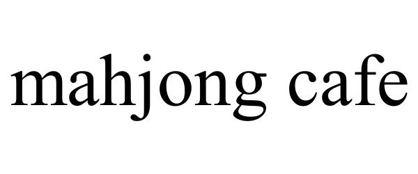 Trademark Logo MAHJONG CAFE