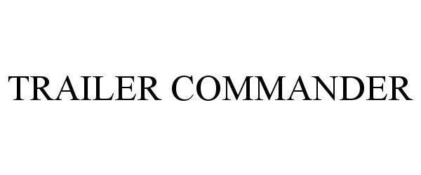 Trademark Logo TRAILER COMMANDER