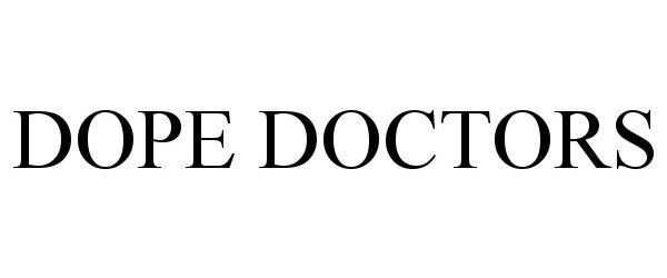 DOPE DOCTORS