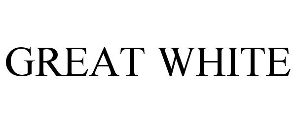 Trademark Logo GREAT WHITE