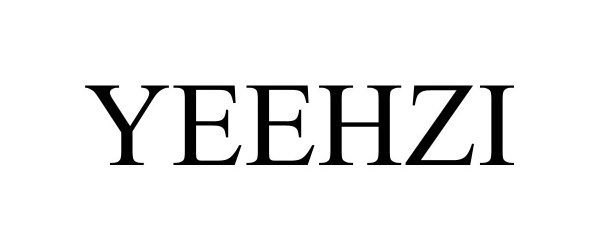 Trademark Logo YEEHZI