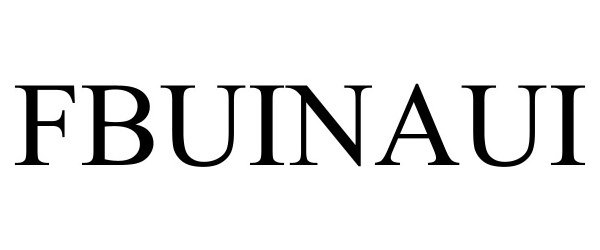 Trademark Logo FBUINAUI