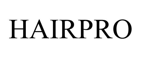 Trademark Logo HAIRPRO