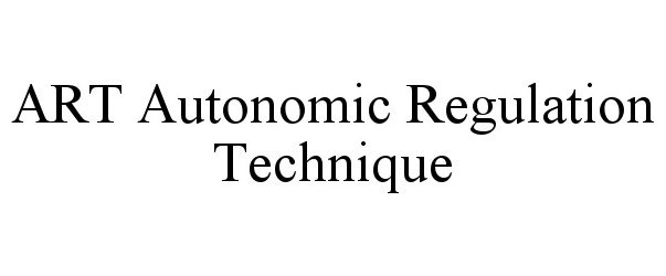 Trademark Logo ART AUTONOMIC REGULATION TECHNIQUE