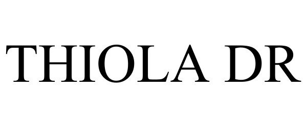 Trademark Logo THIOLA DR