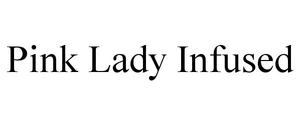 Trademark Logo PINK LADY INFUSED