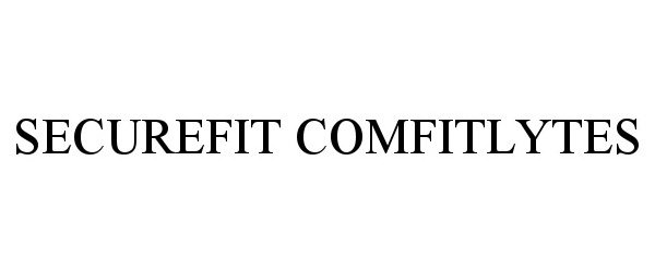 Trademark Logo SECUREFIT COMFITLYTES