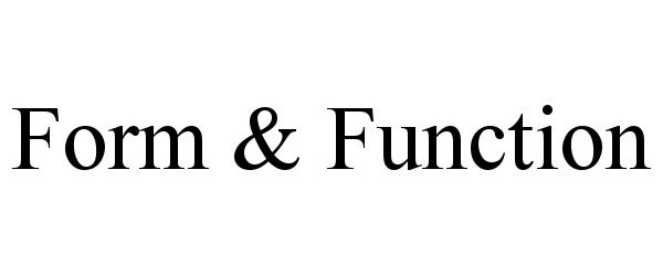 Trademark Logo FORM &amp; FUNCTION