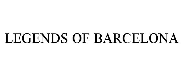  LEGENDS OF BARCELONA