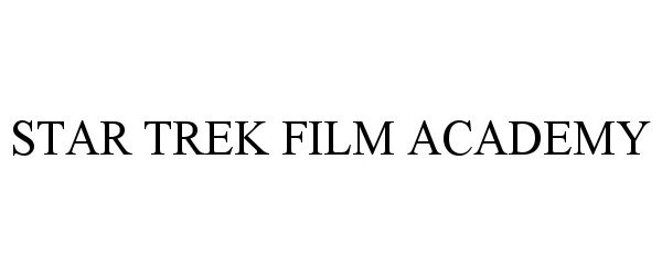 Trademark Logo STAR TREK FILM ACADEMY