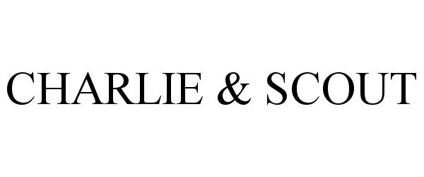 Trademark Logo CHARLIE &amp; SCOUT