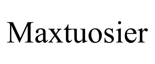 Trademark Logo MAXTUOSIER
