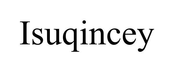 Trademark Logo ISUQINCEY