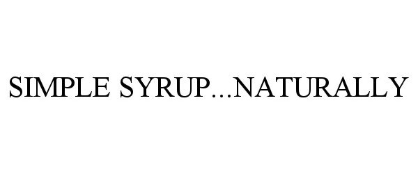  SIMPLE SYRUP...NATURALLY