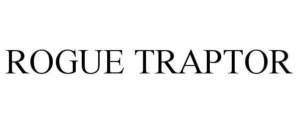 Trademark Logo ROGUE TRAPTOR