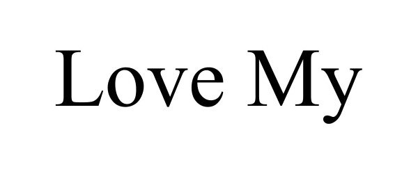 Trademark Logo LOVE MY