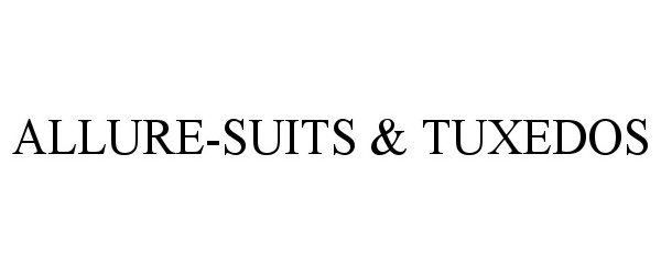 Trademark Logo ALLURE-SUITS &amp; TUXEDOS