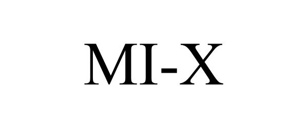Trademark Logo MI-X
