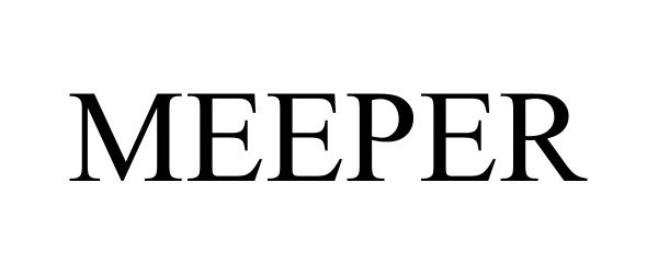 Trademark Logo MEEPER