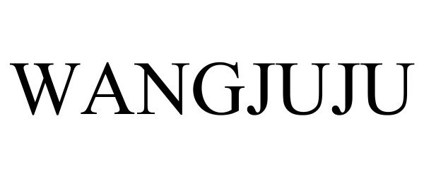  WANGJUJU