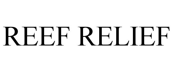  REEF RELIEF
