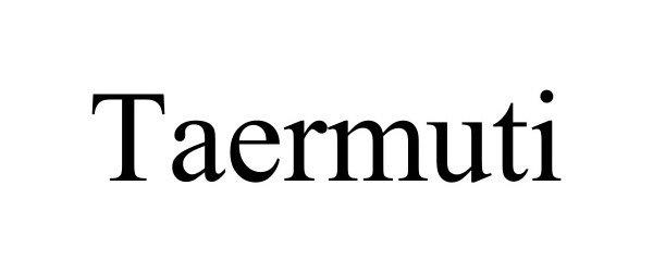 Trademark Logo TAERMUTI