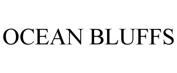 Trademark Logo OCEAN BLUFFS