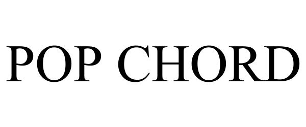 Trademark Logo POP CHORD