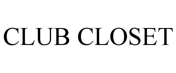 Trademark Logo CLUB CLOSET