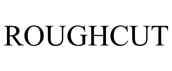 Trademark Logo ROUGHCUT